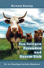 Von felligen Freunden und fiesem Vieh Cover des Buches Von felligen Freunden und fiesem Vieh (ISBN: 9783965436039)