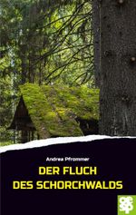 Der Fluch des Schorchwaldes Cover des Buches Der Fluch des Schorchwaldes (ISBN: 9783965551183)