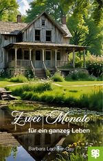 Zwei Monate für ein ganzes Leben Cover des Buches Zwei Monate für ein ganzes Leben (ISBN: 9783965551961)