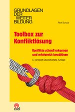Toolbox zur Konfliktlösung: Konflikte schnell erkennen und erfolgreich bewältigen (Grundlagen der Weiterbildung) Cover des Buches Toolbox zur Konfliktlösung: Konflikte schnell erkennen und erfolgreich bewältigen (Grundlagen der Weiterbildung) (ISBN: 9783965571501)