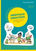 Homöopathische Sandkastenfibel Cover des Buches Homöopathische Sandkastenfibel (ISBN: 9783965620254)