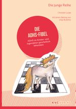 Die ADHS-Fibel Cover des Buches Die ADHS-Fibel (ISBN: 9783965620810)