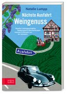 Nächste Ausfahrt: Weingenuss Cover des Buches Nächste Ausfahrt: Weingenuss (ISBN: 9783965843516)