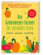 Die Grönemeyer-Formel für gesundes Essen Cover des Buches Die Grönemeyer-Formel für gesundes Essen (ISBN: 9783965843608)