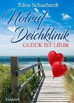 Notruf Deichklinik. Glück ist Liebe (Ostfriesland Roman 9) Cover des Buches Notruf Deichklinik. Glück ist Liebe (Ostfriesland Roman 9) (ISBN: 9783965860131)