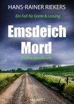 Emsdeichmord. Ostfrieslandkrimi Cover des Buches Emsdeichmord. Ostfrieslandkrimi (ISBN: 9783965863095)
