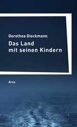 Das Land mit seinen Kindern Cover des Buches Das Land mit seinen Kindern (ISBN: 9783965870239)
