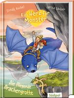 Ein Herz für Monster – Die fliegende Drachengrotte Cover des Buches Ein Herz für Monster – Die fliegende Drachengrotte (ISBN: 9783965942516)