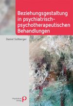 Beziehungsgestaltung in psychiatrisch-psychotherapeutischen Behandlungen (Fachwissen) Cover des Buches Beziehungsgestaltung in psychiatrisch-psychotherapeutischen Behandlungen (Fachwissen) (ISBN: 9783966051156)