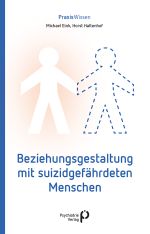 Beziehungsgestaltung mit suizidgefährdeten Menschen Cover des Buches Beziehungsgestaltung mit suizidgefährdeten Menschen (ISBN: 9783966051927)