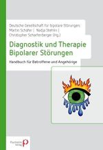 Diagnostik und Therapie Bipolarer Störungen: Handbuch für Betroffene und Angehörige (Psychosoziale Arbeitshilfen) Cover des Buches Diagnostik und Therapie Bipolarer Störungen: Handbuch für Betroffene und Angehörige (Psychosoziale Arbeitshilfen) (ISBN: 9783966052009)
