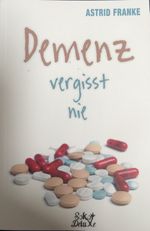 Demenz vergisst nie Cover des Buches Demenz vergisst nie (ISBN: 9783966140041)