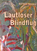 Lautloser Blindflug Cover des Buches Lautloser Blindflug (ISBN: 9783966140157)