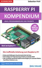 Raspberry Pi Kompendium: Linux, Python und Projekte! Cover des Buches Raspberry Pi Kompendium: Linux, Python und Projekte! (ISBN: 9783966450287)