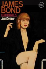 James Bond 16: Kernschmelze Cover des Buches James Bond 16: Kernschmelze (ISBN: 9783966586757)