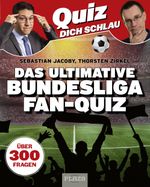Quiz dich schlau: Das ultimative Bundesliga Fan-Quiz Cover des Buches Quiz dich schlau: Das ultimative Bundesliga Fan-Quiz (ISBN: 9783966645928)