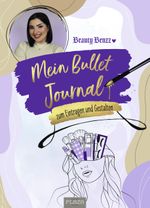 Mein Bullet Journal von Beauty Benzz Cover des Buches Mein Bullet Journal von Beauty Benzz (ISBN: 9783966647083)