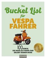 Die Bucket List für Vespa Fahrer Cover des Buches Die Bucket List für Vespa Fahrer (ISBN: 9783966647823)