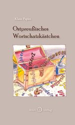 Ostpreußisches Wortschatzkästchen Cover des Buches Ostpreußisches Wortschatzkästchen (ISBN: 9783966660556)