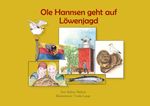Ole Hannsen geht auf Löwenjagd Cover des Buches Ole Hannsen geht auf Löwenjagd (ISBN: 9783966660945)