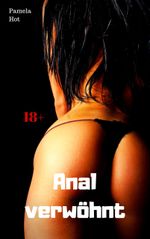 Anal verwöhnt Cover des Buches Anal verwöhnt (ISBN: 9783966761604)