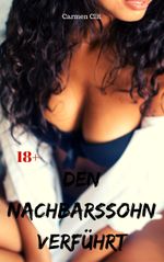 Den Nachbarssohn verführt Cover des Buches Den Nachbarssohn verführt (ISBN: 9783966762212)