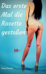 Das erste Mal die Rosette gestoßen Cover des Buches Das erste Mal die Rosette gestoßen (ISBN: 9783966765039)