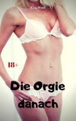 Die Orgie danach Cover des Buches Die Orgie danach (ISBN: 9783966765107)