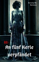 An fünf Kerle verpfändet Cover des Buches An fünf Kerle verpfändet (ISBN: 9783966765923)