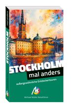 MICHAEL MÜLLER Reiseführer Stockholm - mal anders Cover des Buches MICHAEL MÜLLER Reiseführer Stockholm - mal anders (ISBN: 9783966856461)