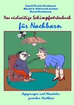 Das vielseitige Schimpfwörterbuch für Nachbarn Cover des Buches Das vielseitige Schimpfwörterbuch für Nachbarn (ISBN: 9783966920780)