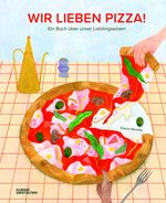 Wir lieben Pizza! Cover des Buches Wir lieben Pizza! (ISBN: 9783967047042)