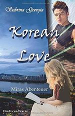 Korean Love: Miras Abenteuer Cover des Buches Korean Love: Miras Abenteuer (ISBN: 9783967130003)
