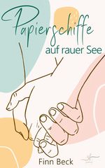 Papierschiffe auf rauer See Cover des Buches Papierschiffe auf rauer See (ISBN: 9783967143317)