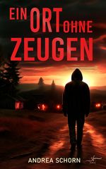 Ein Ort ohne Zeugen Cover des Buches Ein Ort ohne Zeugen (ISBN: 9783967144666)