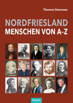 Nordfriesland - Menschen von A bis Z Cover des Buches Nordfriesland - Menschen von A bis Z (ISBN: 9783967170276)