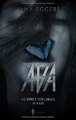 Ava: Schmetterlingsmann Cover des Buches Ava: Schmetterlingsmann (ISBN: 9783967330403)