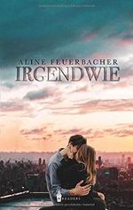Irgendwie Cover des Buches Irgendwie (ISBN: 9783967330441)
