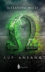 Auf Anfang: Omegalpha Cover des Buches Auf Anfang: Omegalpha (ISBN: 9783967331196)