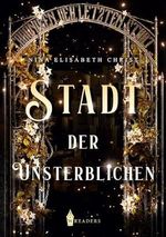 Chroniken der letzten Stadt: Stadt der Unsterblichen Cover des Buches Chroniken der letzten Stadt: Stadt der Unsterblichen (ISBN: 9783967333282)