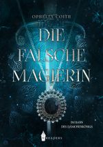Die falsche Magierin Cover des Buches Die falsche Magierin (ISBN: 9783967333671)