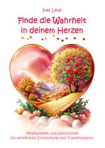 Finde die Wahrheit in deinem Herzen Cover des Buches Finde die Wahrheit in deinem Herzen (ISBN: 9783967382662)