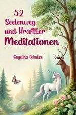 52 Seelenweg und Krafttier Meditationen Cover des Buches 52 Seelenweg und Krafttier Meditationen (ISBN: 9783967382938)