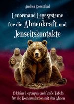 Lenormand Legesysteme für die Ahnenkraft und Jenseitskontakte Cover des Buches Lenormand Legesysteme für die Ahnenkraft und Jenseitskontakte (ISBN: 9783967382952)