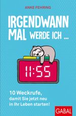 Irgendwann mal werde ich ... Cover des Buches Irgendwann mal werde ich ... (ISBN: 9783967390124)