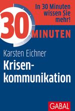 30 Minuten Krisenkommunikation Cover des Buches 30 Minuten Krisenkommunikation (ISBN: 9783967390810)