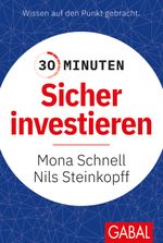30 Minuten Sicher investieren Cover des Buches 30 Minuten Sicher investieren (ISBN: 9783967391220)