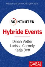 30 Minuten Hybride Events Cover des Buches 30 Minuten Hybride Events (ISBN: 9783967391374)