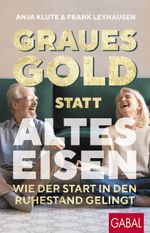 Graues Gold statt altes Eisen Cover des Buches Graues Gold statt altes Eisen (ISBN: 9783967391992)