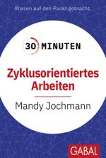 30 Minuten Zyklusorientiertes Arbeiten Cover des Buches 30 Minuten Zyklusorientiertes Arbeiten (ISBN: 9783967392593)